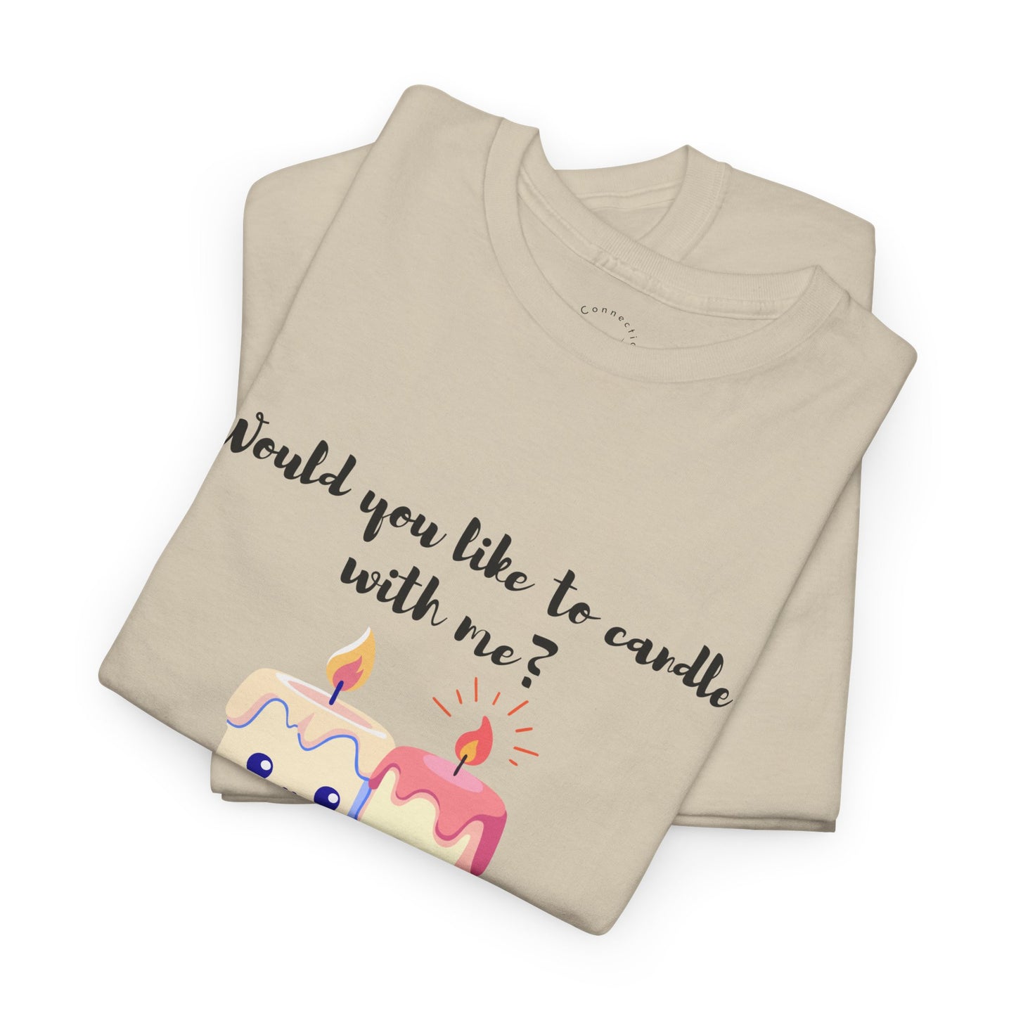 Woud You Like to Candle With Me Tee — Candlelight Scent Lover Shirt