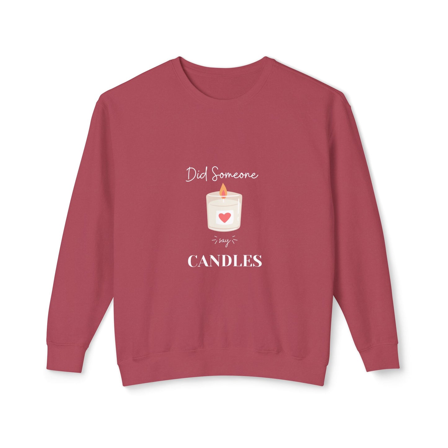 'Did Someone Say Candles' Crewneck Sweatshirt — Cozy Candle Lover Gift
