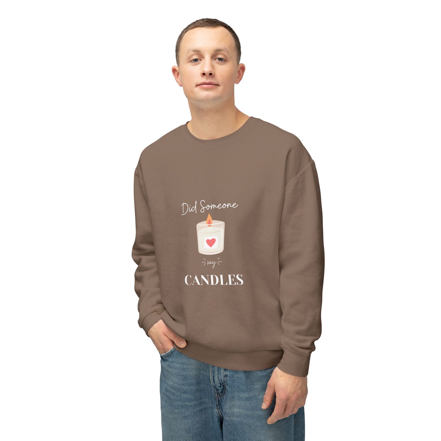 'Did Someone Say Candles' Crewneck Sweatshirt — Cozy Candle Lover Gift