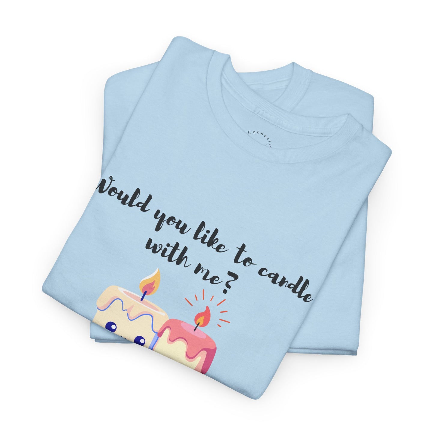 Woud You Like to Candle With Me Tee — Candlelight Scent Lover Shirt