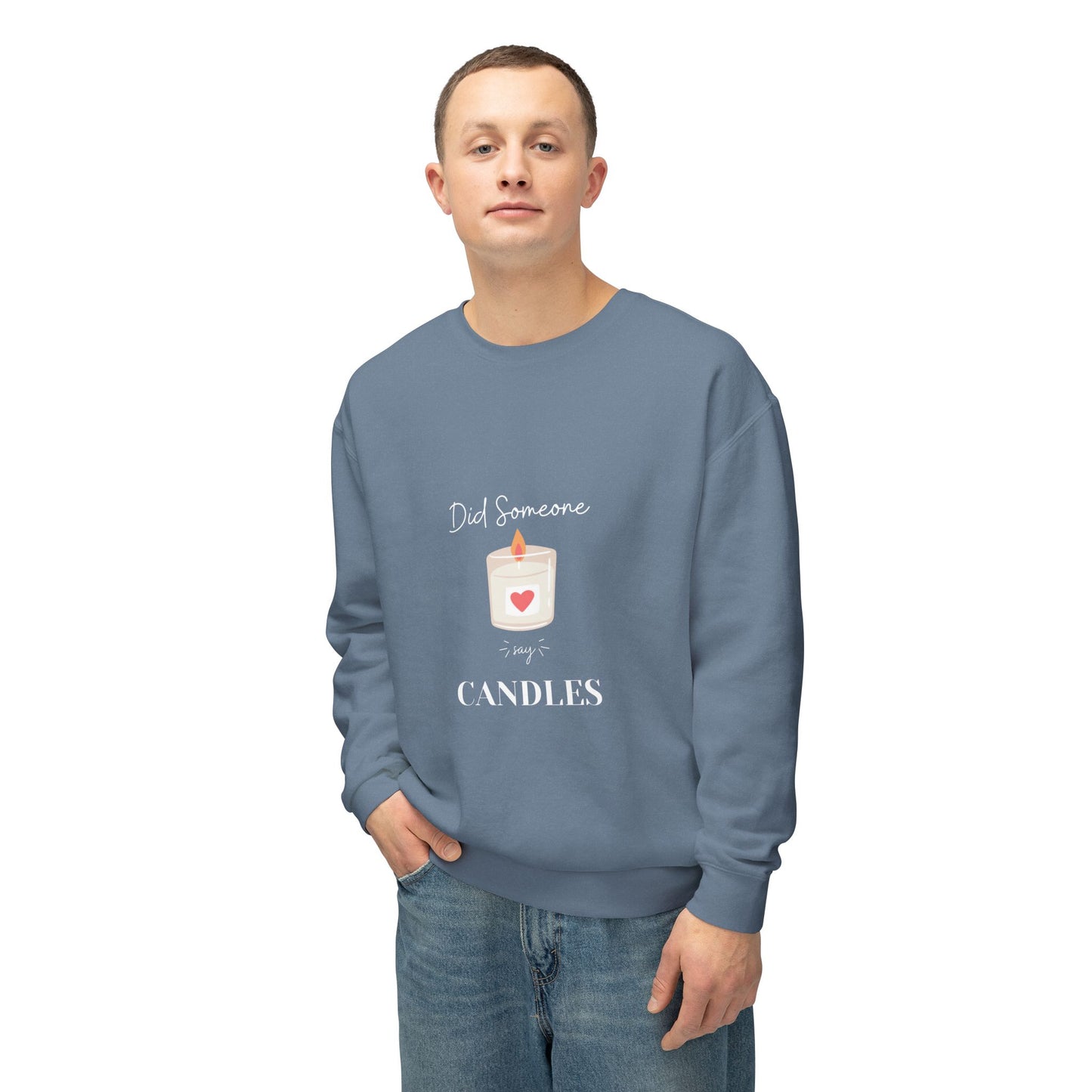 'Did Someone Say Candles' Crewneck Sweatshirt — Cozy Candle Lover Gift