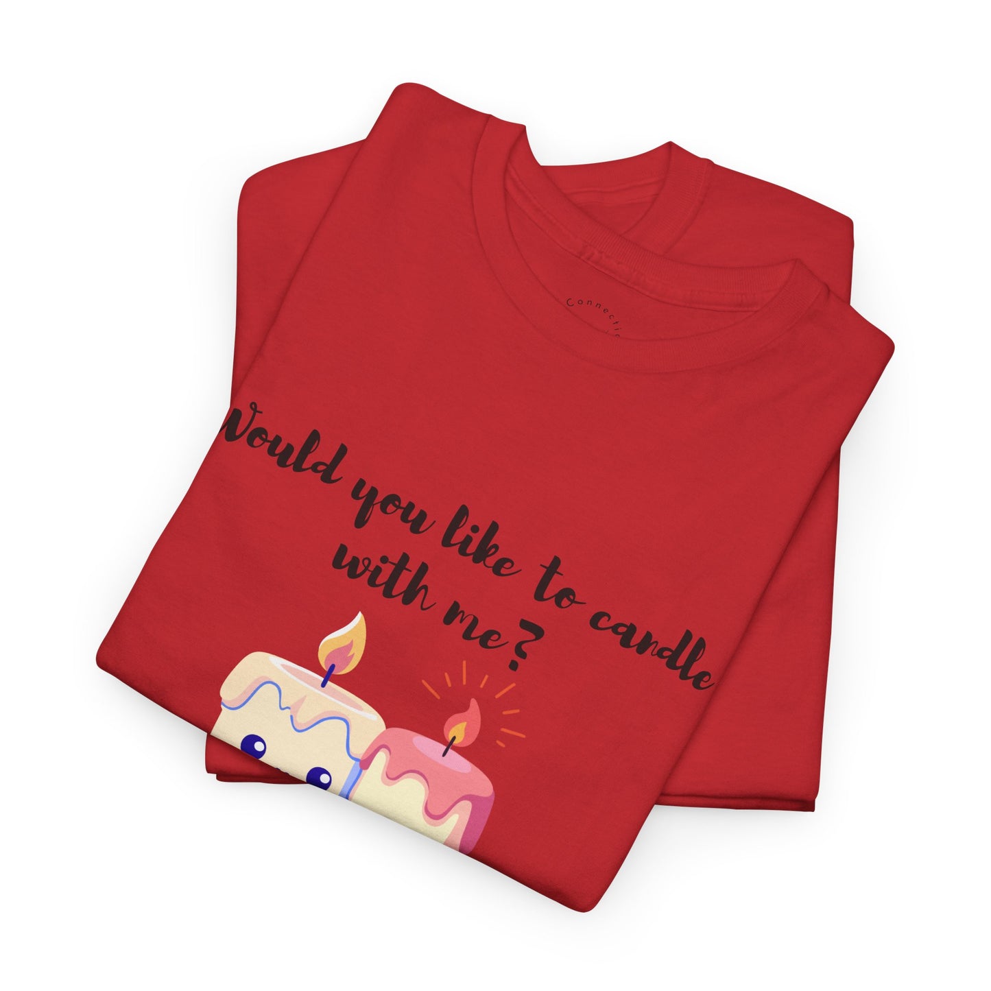 Woud You Like to Candle With Me Tee — Candlelight Scent Lover Shirt