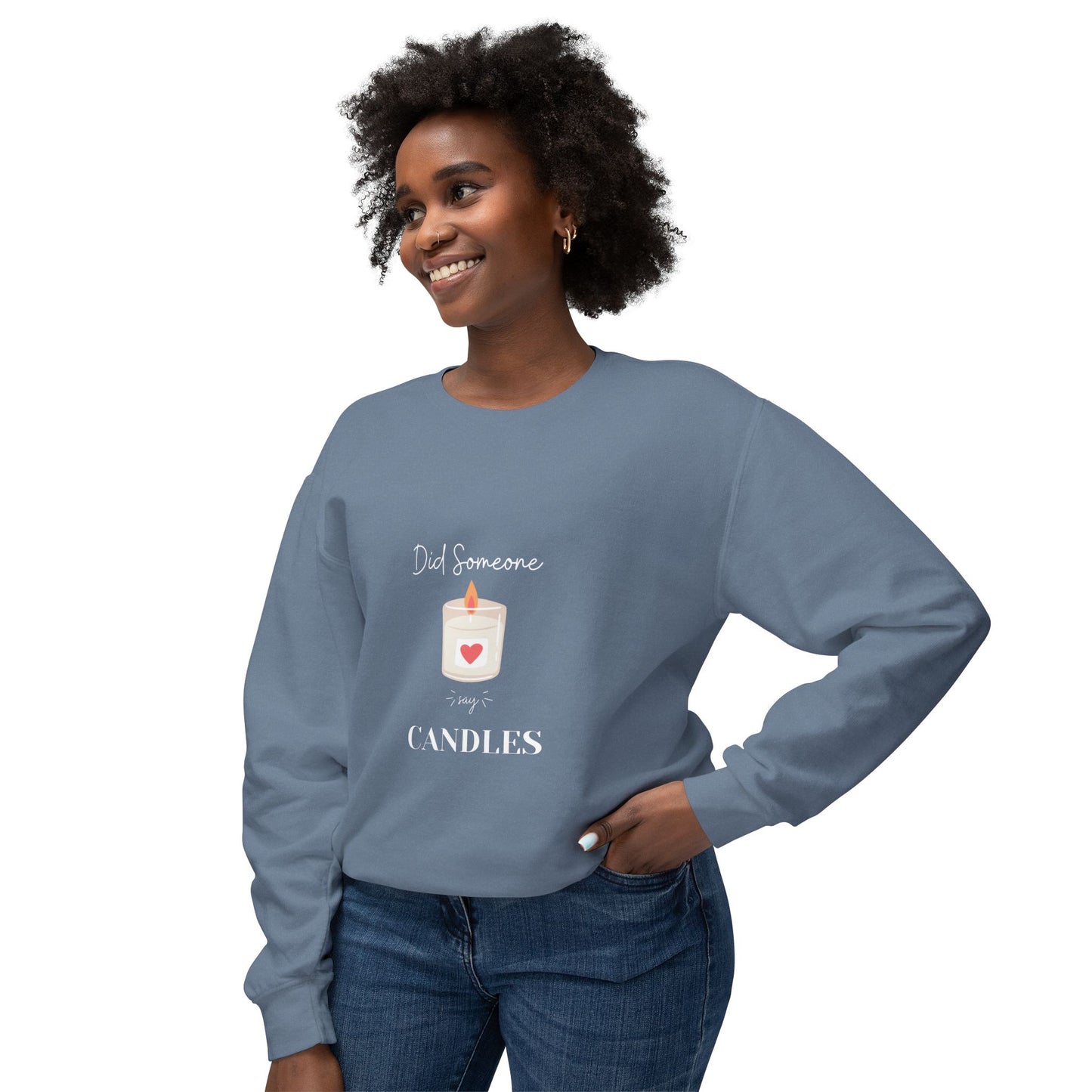 'Did Someone Say Candles' Crewneck Sweatshirt — Cozy Candle Lover Gift